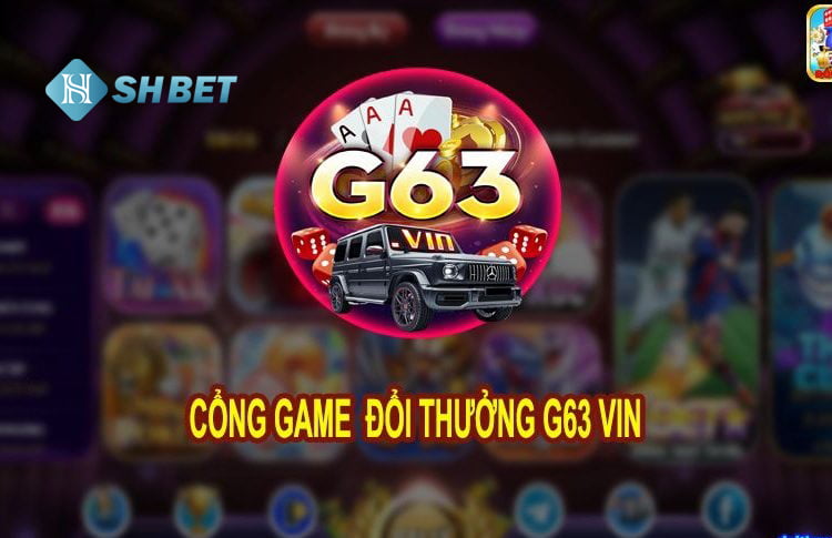 Nhà cái G63 VIN - Cổng game casino uy tín năm 2022 1 Nhà cái G63 VIN - Cổng game casino uy tín năm 2022