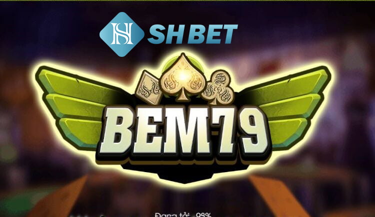 Bem79 - Nhà cái online uy tín cho mọi tân thủ  1 Bem79 - Nhà cái online uy tín cho mọi tân thủ