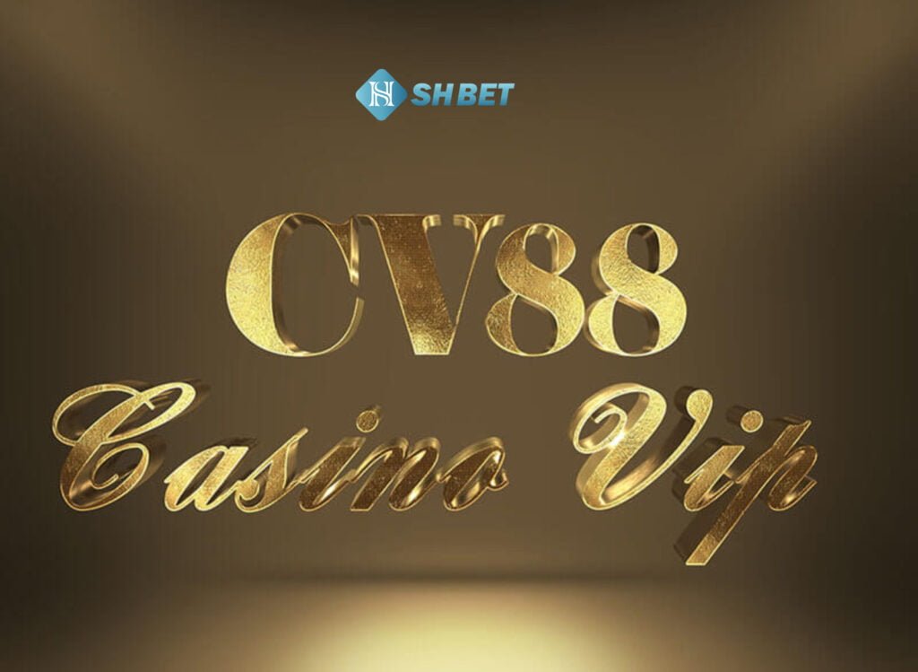 CV88 - Đẳng cấp nhà cái nhận ưu đãi khủng  1 CV88 - Đẳng cấp nhà cái nhận ưu đãi khủng