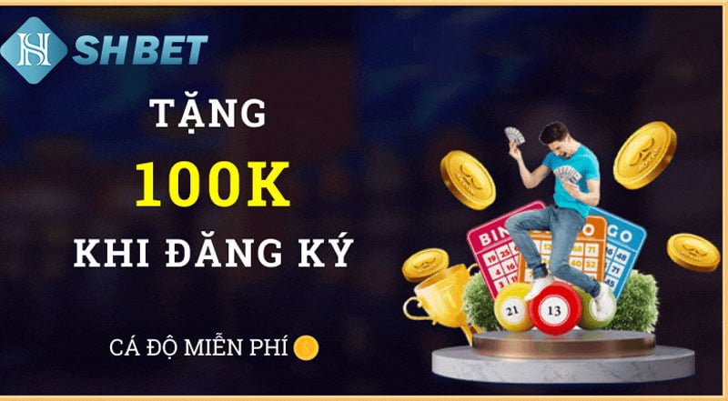 Nhà cái tặng 100k - Tiền cược miễn phí tại nhà cái  1 Nhà cái tặng 100k - Hưởng tiền cược miễn phí tại nhà cái uy tín