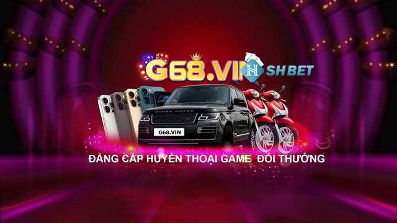 G68 Vip - Slot đổi thưởng cực đã 1 G68 Vip - Slot đổi thưởng cực đã