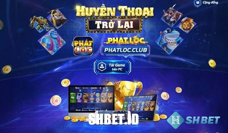 Phatloc Club - Game đổi thưởng đẳng cấp 11 Phatloc Club - Game đổi thưởng đẳng cấp