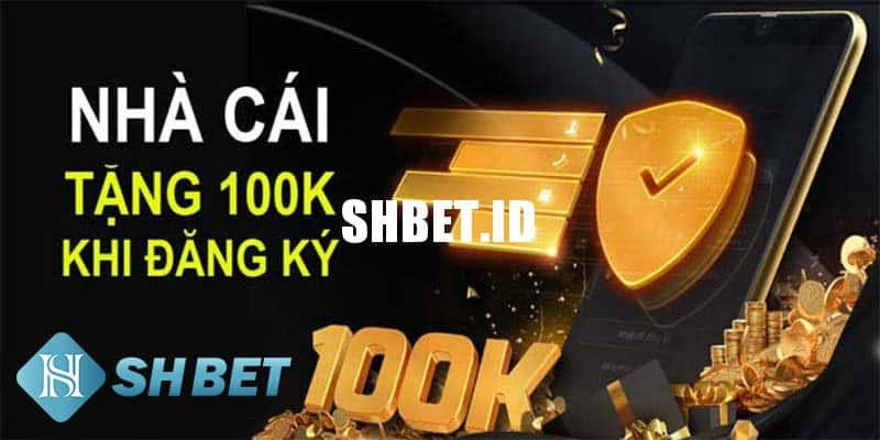 Nhà cái tặng 100k miễn phí – Khuyến mãi cực khủng với người chơi mới 1 Nhà cái tặng 100k miễn phí – Khuyến mãi cực khủng với người chơi mới