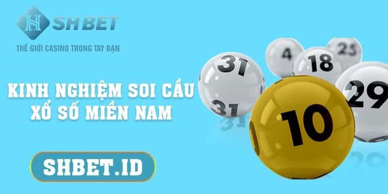 Kinh nghiệm soi cầu xổ số miền Nam và 4 cách cơ bản nhất 19 SHBET_Kinh nghiệm soi cầu xổ số miền Nam và 4 cách cơ bản nhất