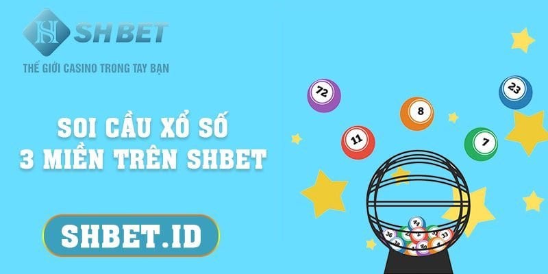 Soi cầu xổ số 3 miền trên SHBET mới nhất dành cho tân thủ 17 SHBET_Soi cầu xổ số 3 miền trên SHBET mới nhất dành cho tân thủ