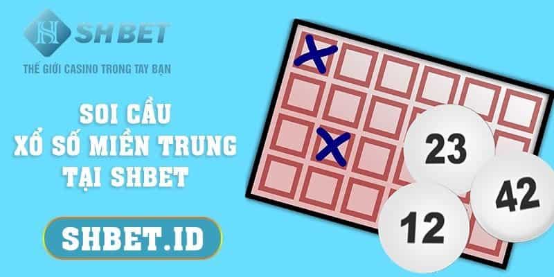 Soi cầu xổ số miền Trung tại SHBET - 4 cẩm nang soi cầu hay  9 SHBET_Soi cầu xổ số miền Trung tại SHBET - 4 cẩm nang soi cầu hay